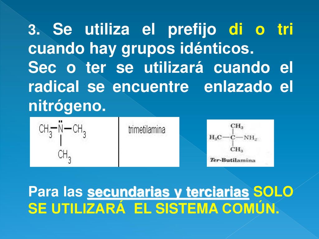 3. Se utiliza el prefijo di o tri cuando hay grupos idénticos.