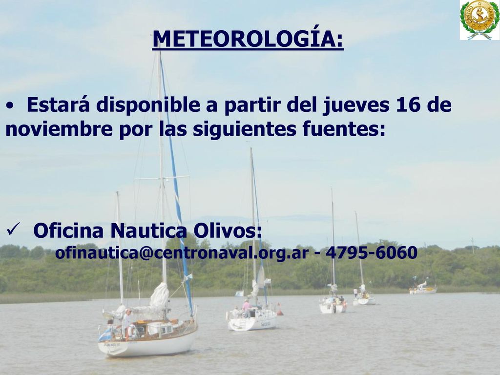 METEOROLOGÍA: Estará disponible a partir del jueves 16 de noviembre por las siguientes fuentes: