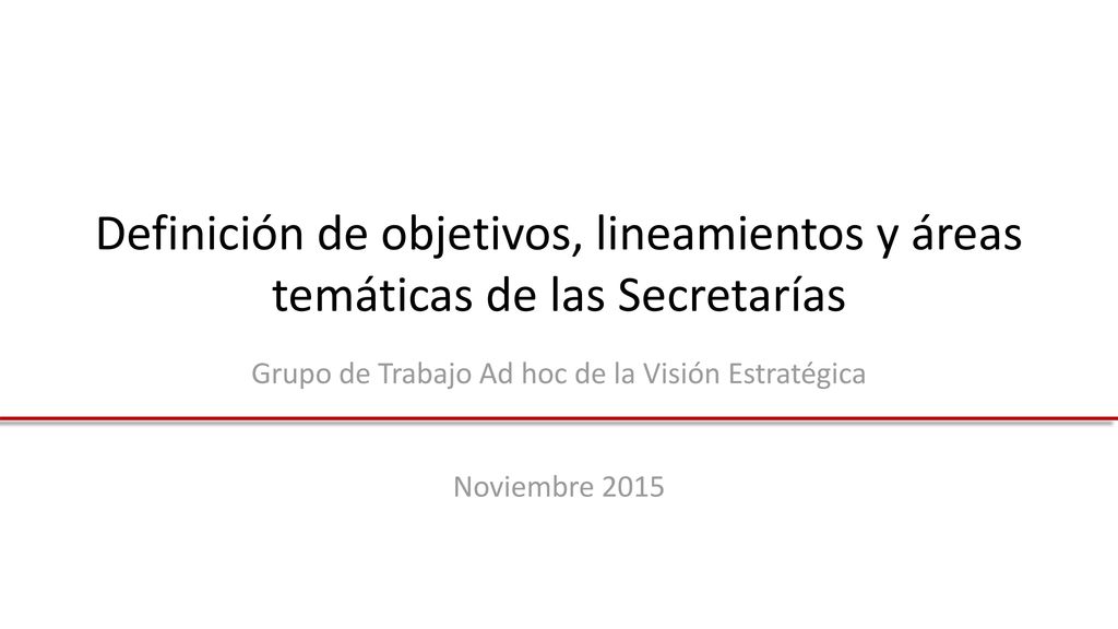 Grupo de Trabajo Ad hoc de la Visión Estratégica Noviembre 2015