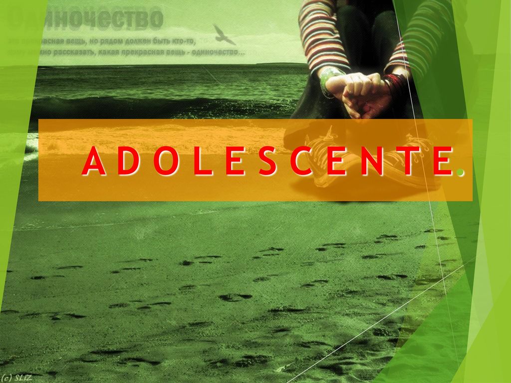 A D O L E S C E N T E.