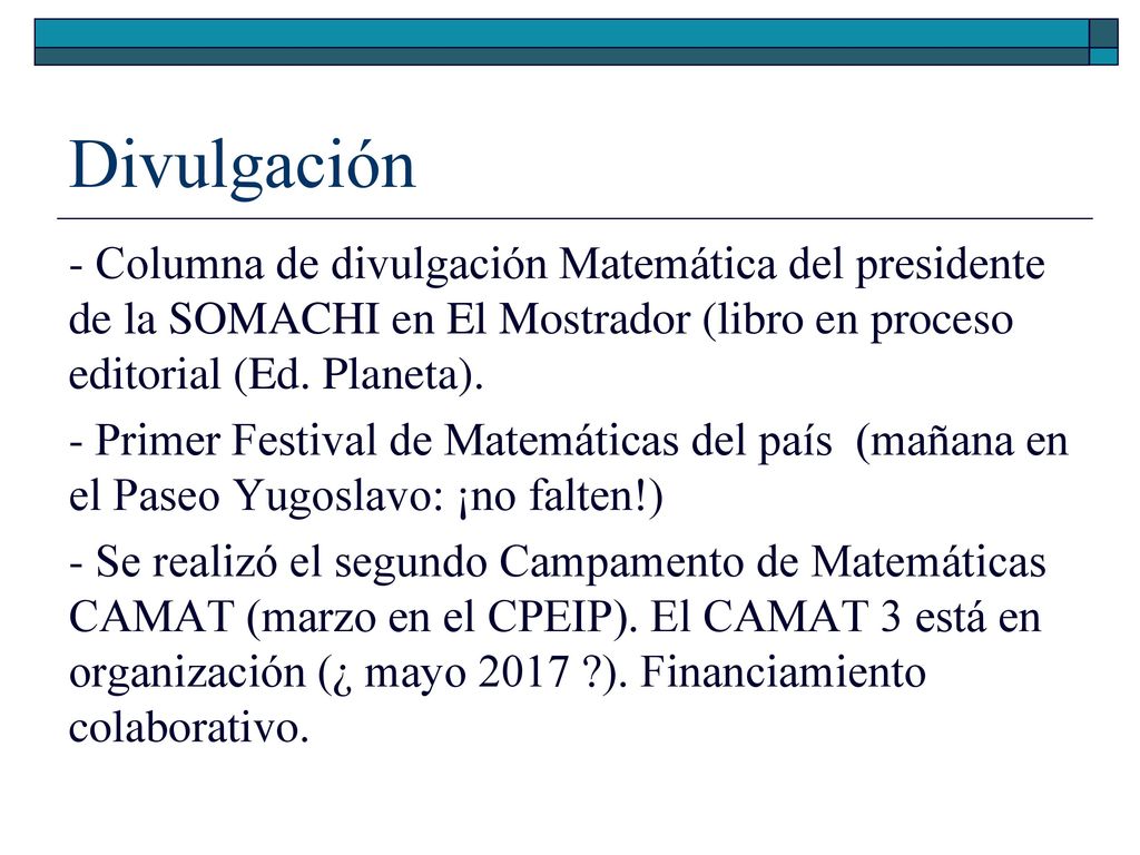 Divulgación - Columna de divulgación Matemática del presidente de la SOMACHI en El Mostrador (libro en proceso editorial (Ed. Planeta).