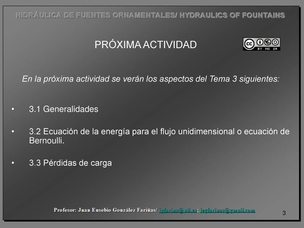 En la próxima actividad se verán los aspectos del Tema 3 siguientes: