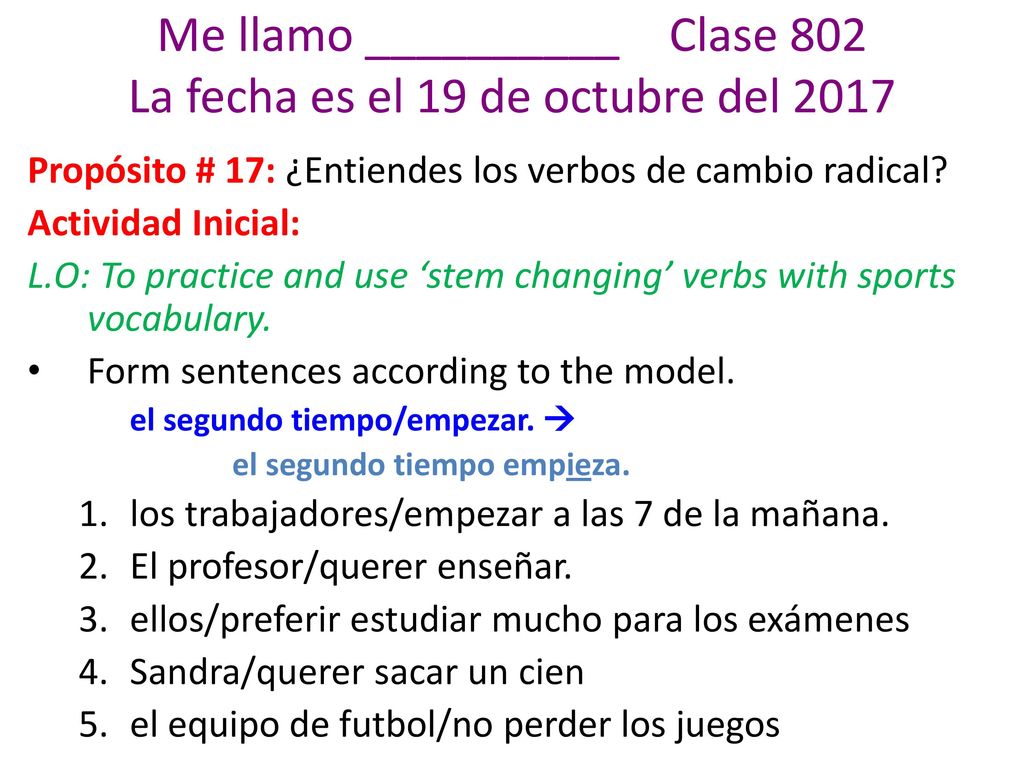 Me llamo __________ Clase 802 La fecha es el 19 de octubre del 2017