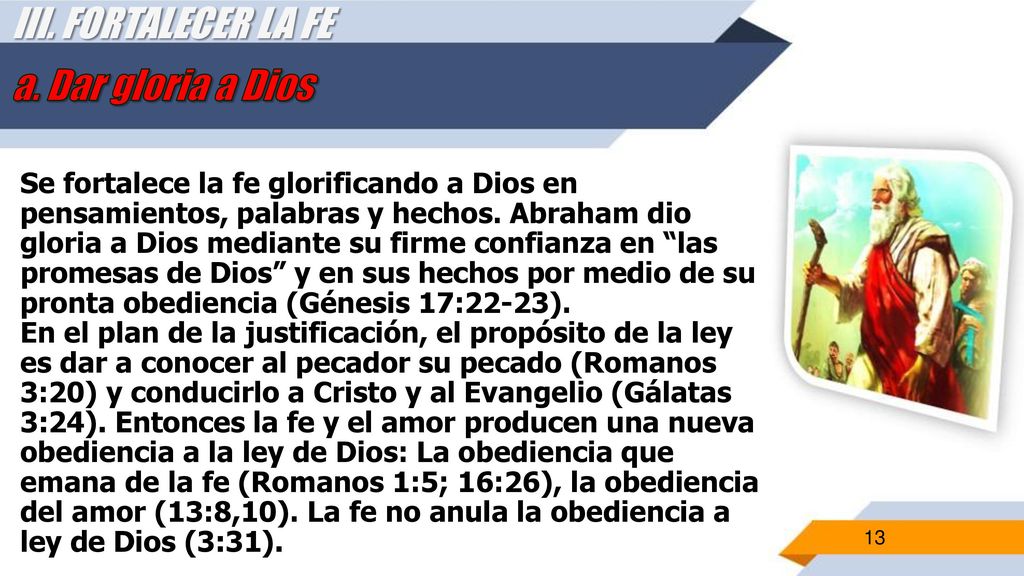 III. FORTALECER LA FE a. Dar gloria a Dios