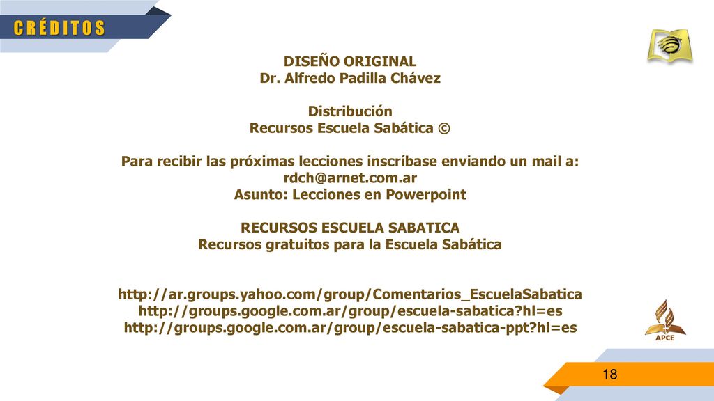 C R É D I T O S DISEÑO ORIGINAL Dr. Alfredo Padilla Chávez