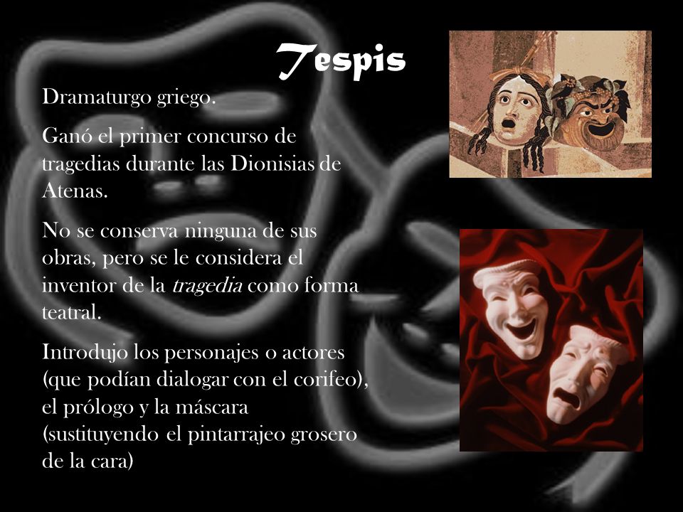 Tespis Dramaturgo griego.