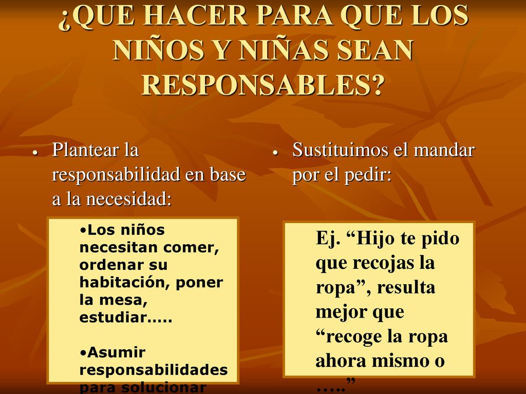 ¿QUE HACER PARA QUE LOS NIÑOS Y NIÑAS SEAN RESPONSABLES
