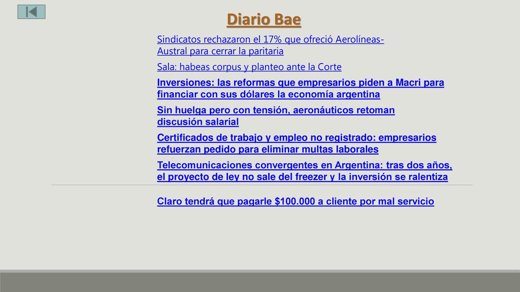Diario Bae Sindicatos rechazaron el 17% que ofreció Aerolíneas-Austral para cerrar la paritaria. Sala: habeas corpus y planteo ante la Corte.