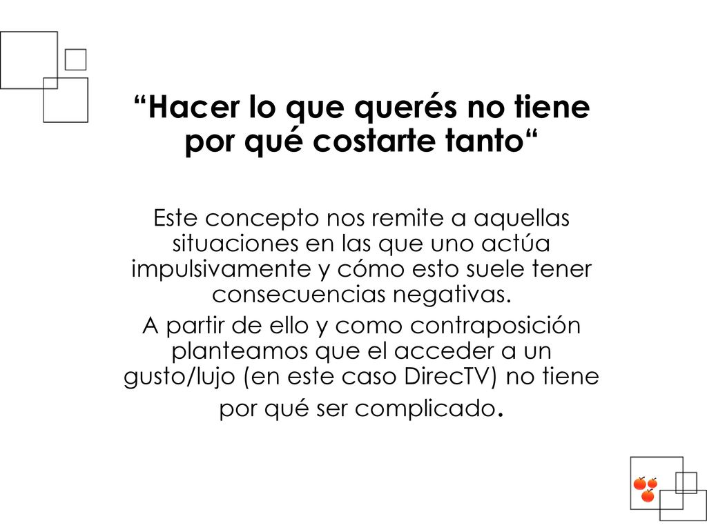 Hacer lo que querés no tiene por qué costarte tanto