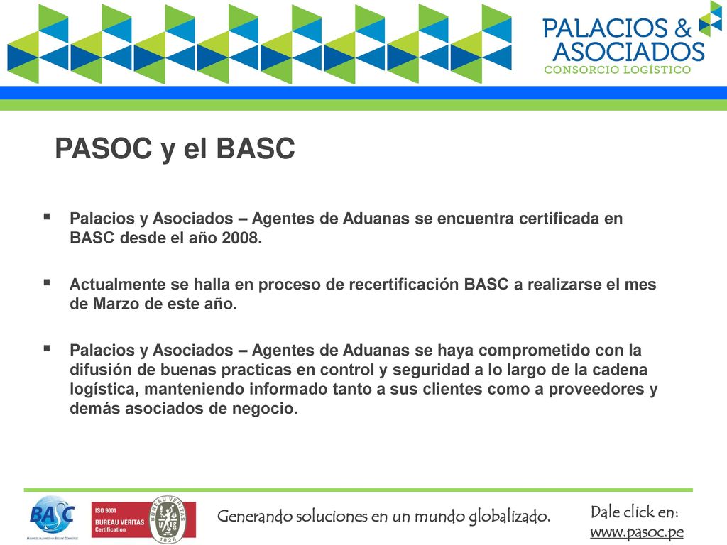 PASOC y el BASC Palacios y Asociados – Agentes de Aduanas se encuentra certificada en BASC desde el año