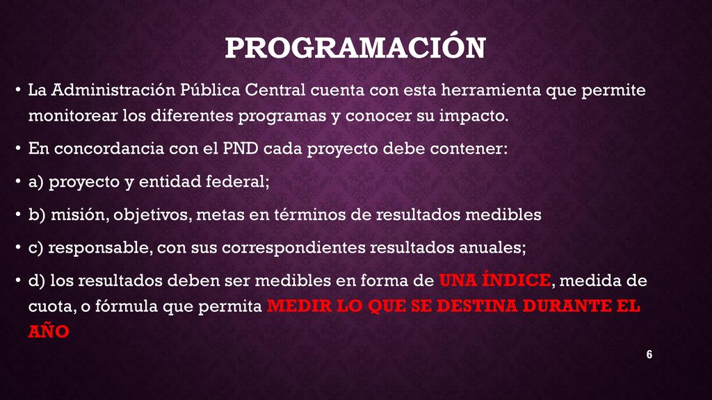 Programación La Administración Pública Central cuenta con esta herramienta que permite monitorear los diferentes programas y conocer su impacto.