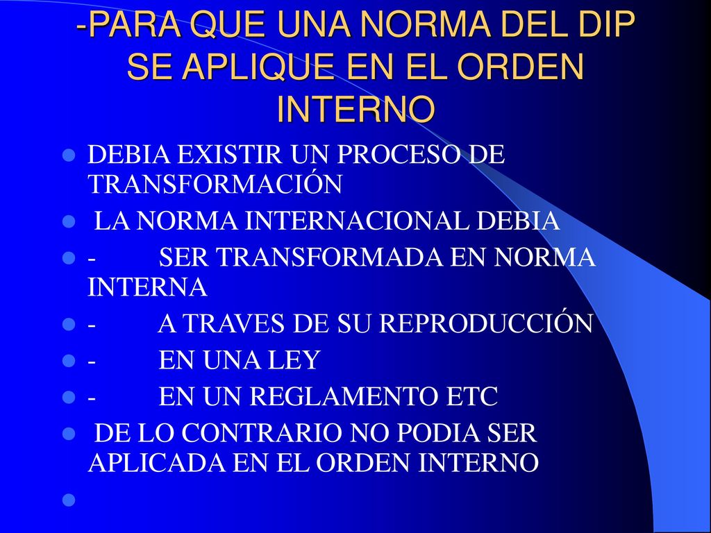 -PARA QUE UNA NORMA DEL DIP SE APLIQUE EN EL ORDEN INTERNO