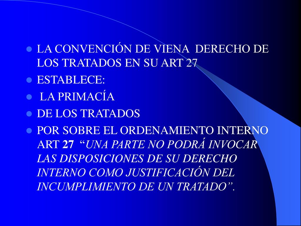 LA CONVENCIÓN DE VIENA DERECHO DE LOS TRATADOS EN SU ART 27