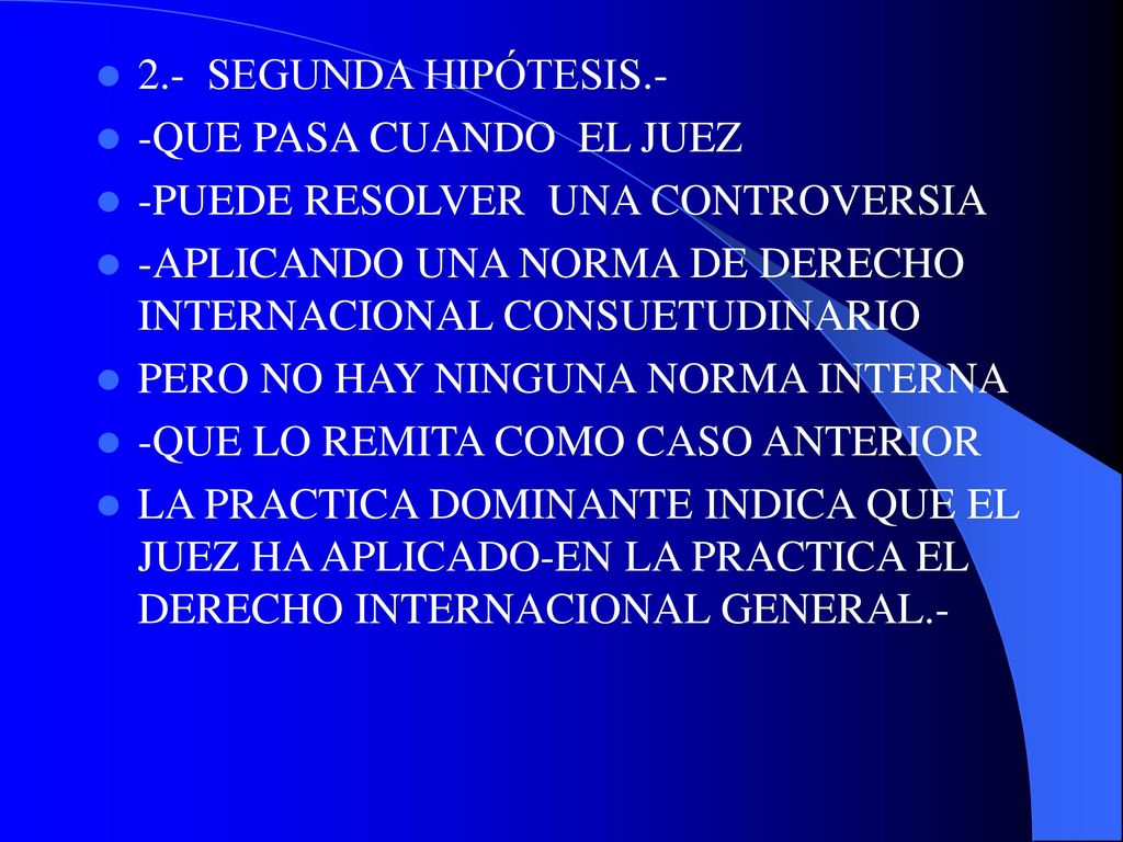 2.- SEGUNDA HIPÓTESIS.- -QUE PASA CUANDO EL JUEZ. -PUEDE RESOLVER UNA CONTROVERSIA.