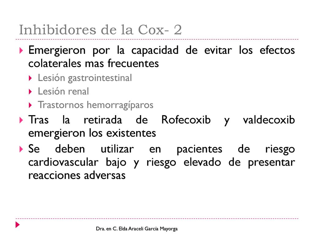 Inhibidores de la Cox- 2 Emergieron por la capacidad de evitar los efectos colaterales mas frecuentes.
