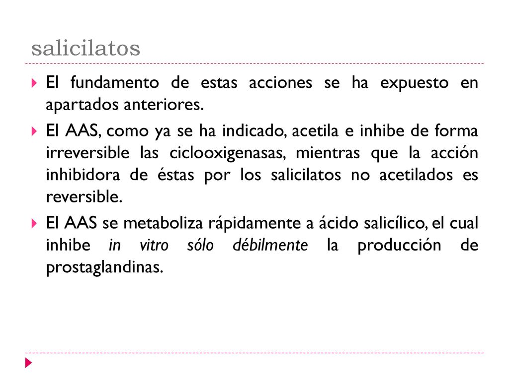 salicilatos El fundamento de estas acciones se ha expuesto en apartados anteriores.