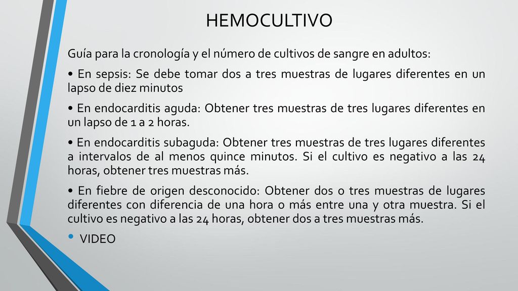 HEMOCULTIVO Guía para la cronología y el número de cultivos de sangre en adultos: