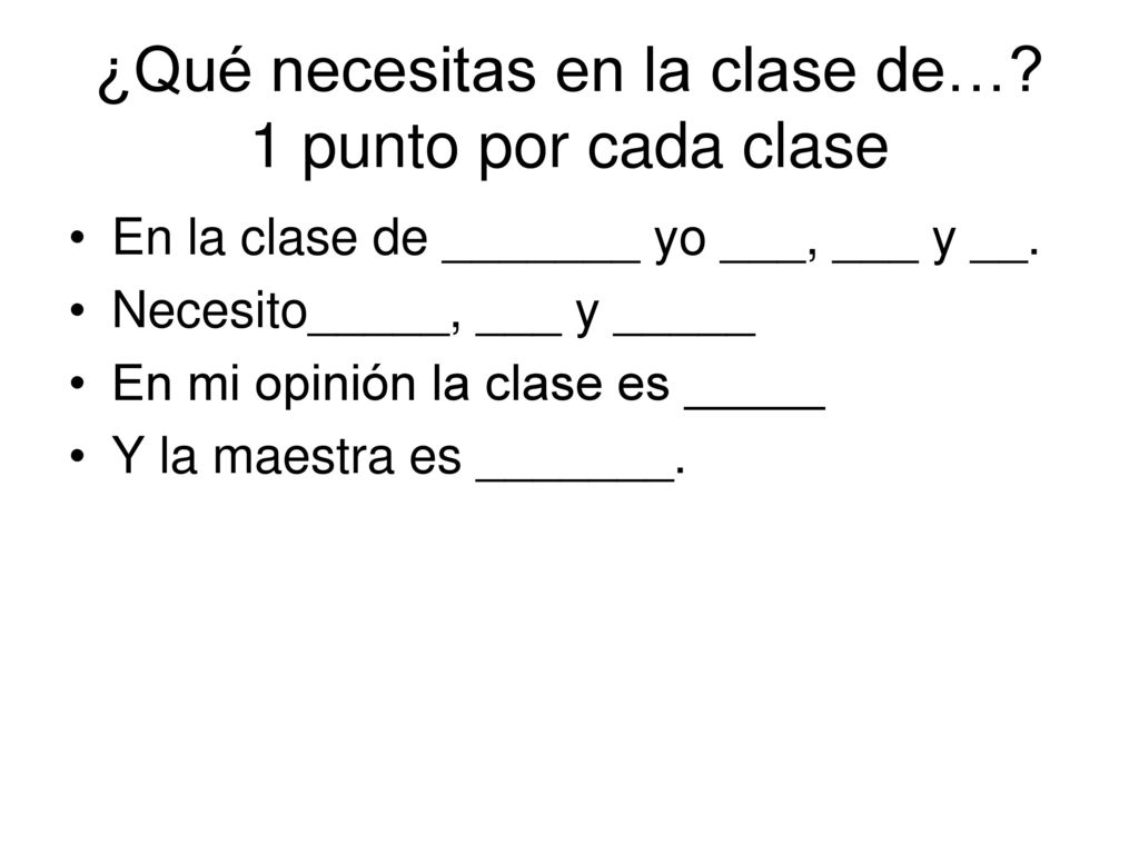 ¿Qué necesitas en la clase de… 1 punto por cada clase