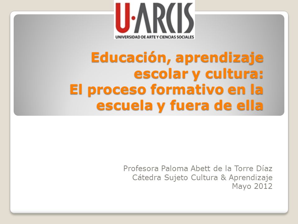 Educación, aprendizaje escolar y cultura: El proceso formativo en la escuela y fuera de ella