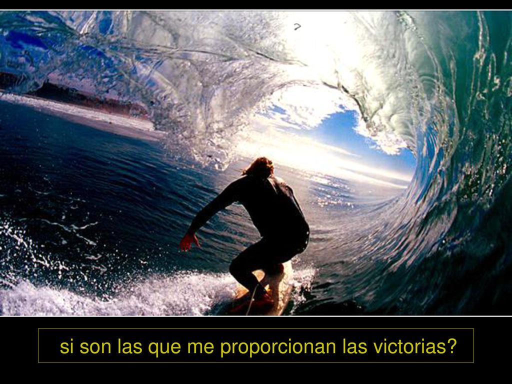 si son las que me proporcionan las victorias