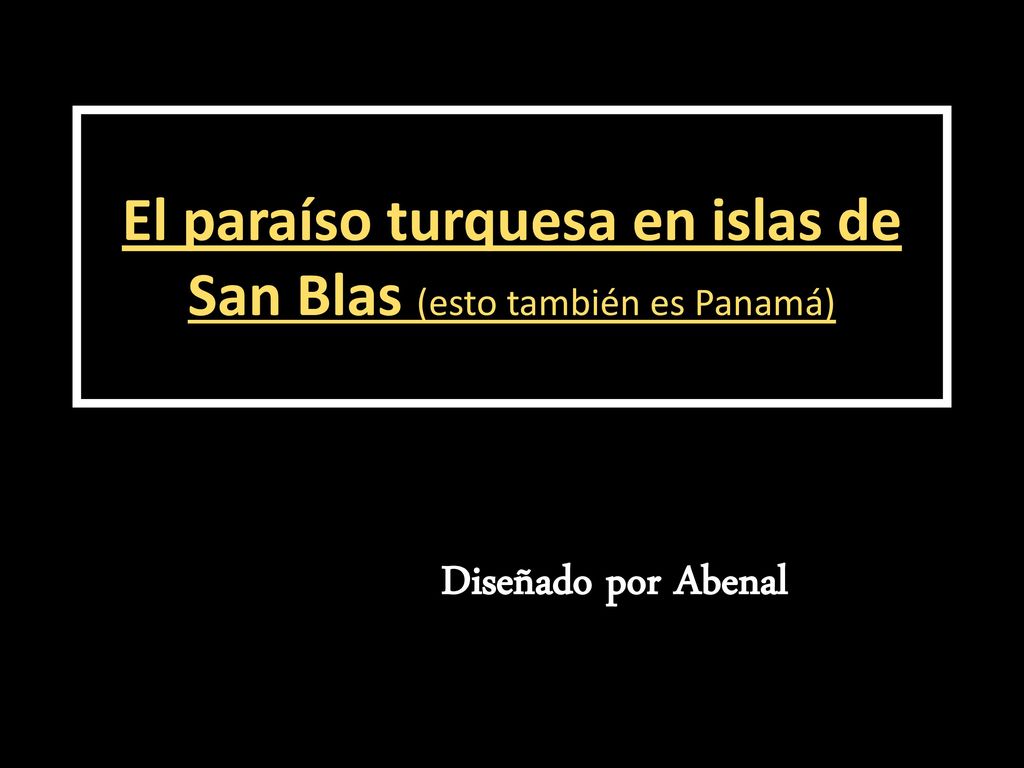 El paraíso turquesa en islas de San Blas (esto también es Panamá)