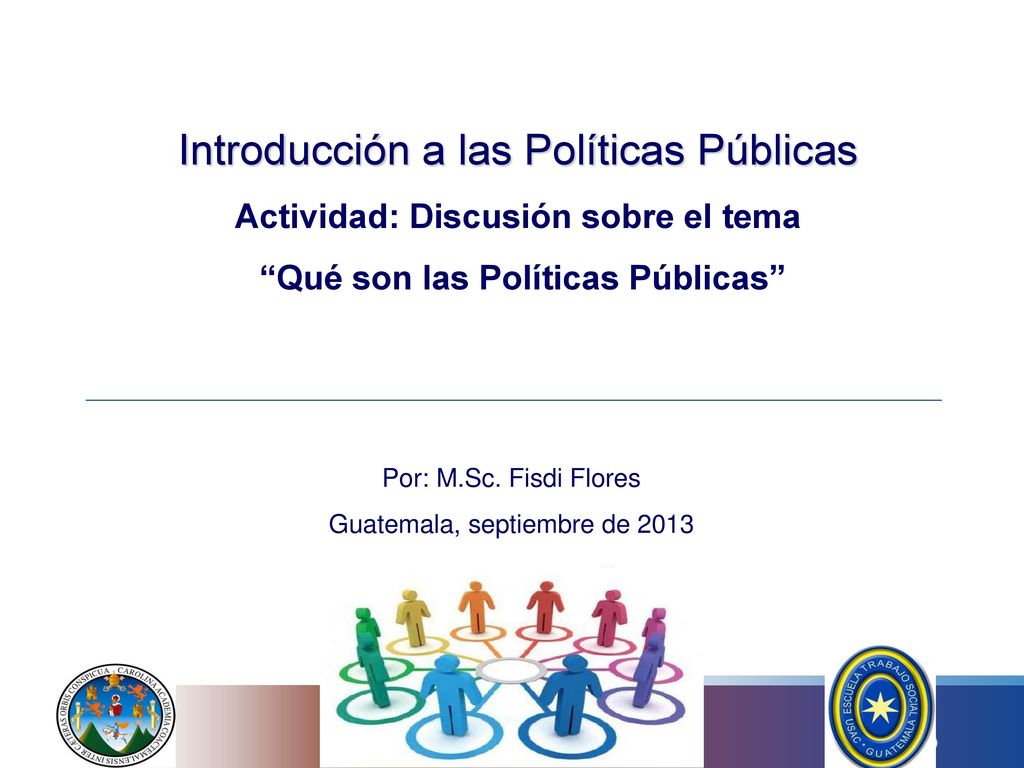 Actividad: Discusión sobre el tema Qué son las Políticas Públicas