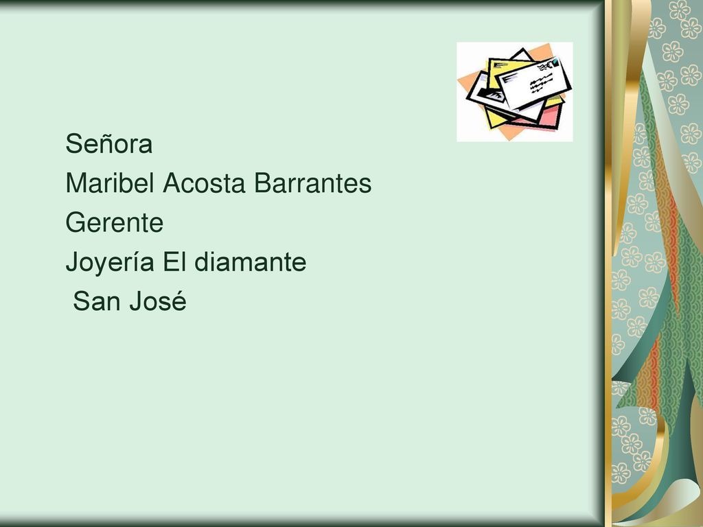 Señora Maribel Acosta Barrantes Gerente Joyería El diamante San José
