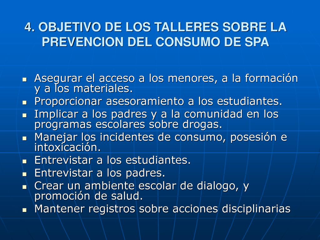 4. OBJETIVO DE LOS TALLERES SOBRE LA PREVENCION DEL CONSUMO DE SPA