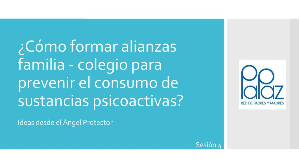 ¿Cómo formar alianzas familia - colegio para prevenir el consumo de sustancias psicoactivas Ideas desde el Ángel Protector