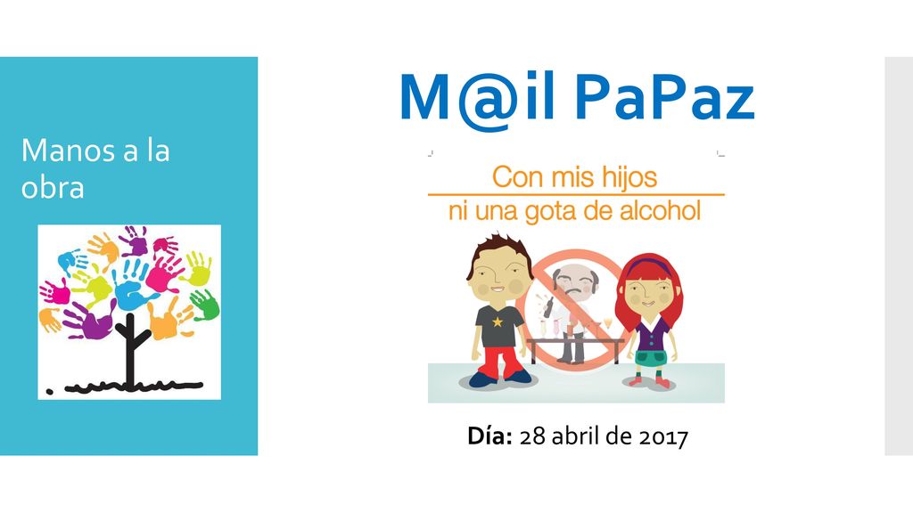 PaPaz Manos a la obra Día: 28 abril de 2017