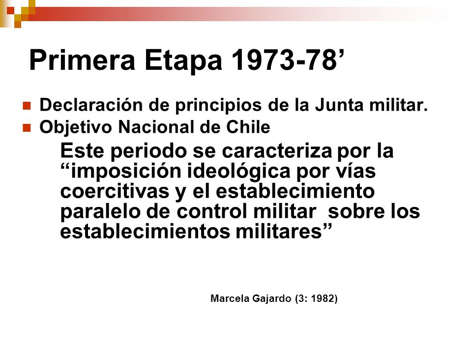 Primera Etapa ’ Declaración de principios de la Junta militar.