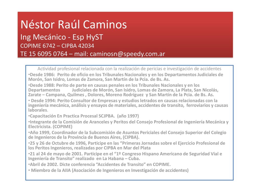 Néstor Raúl Caminos Ing Mecánico - Esp HyST COPIME 6742 – CIPBA TE – mail: