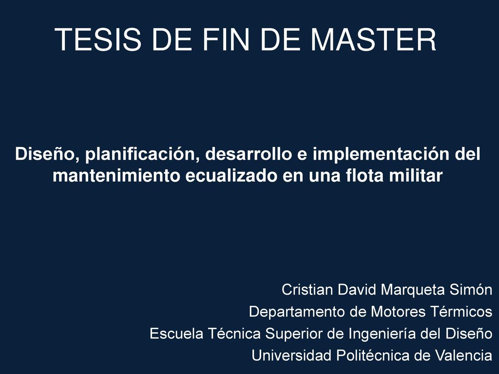 TESIS DE FIN DE MASTER Diseño, planificación, desarrollo e implementación del mantenimiento ecualizado en una flota militar.