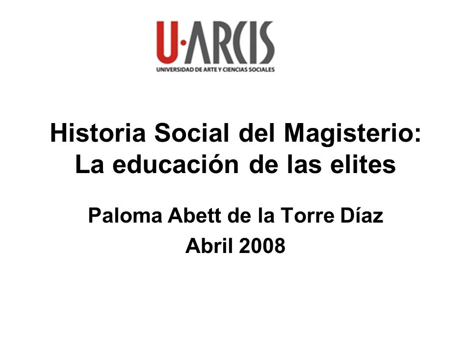 Historia Social del Magisterio: La educación de las elites