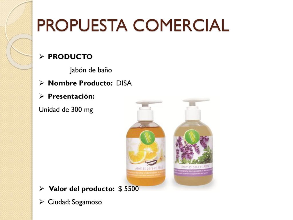 PROPUESTA COMERCIAL PRODUCTO Jabón de baño Nombre Producto: DISA