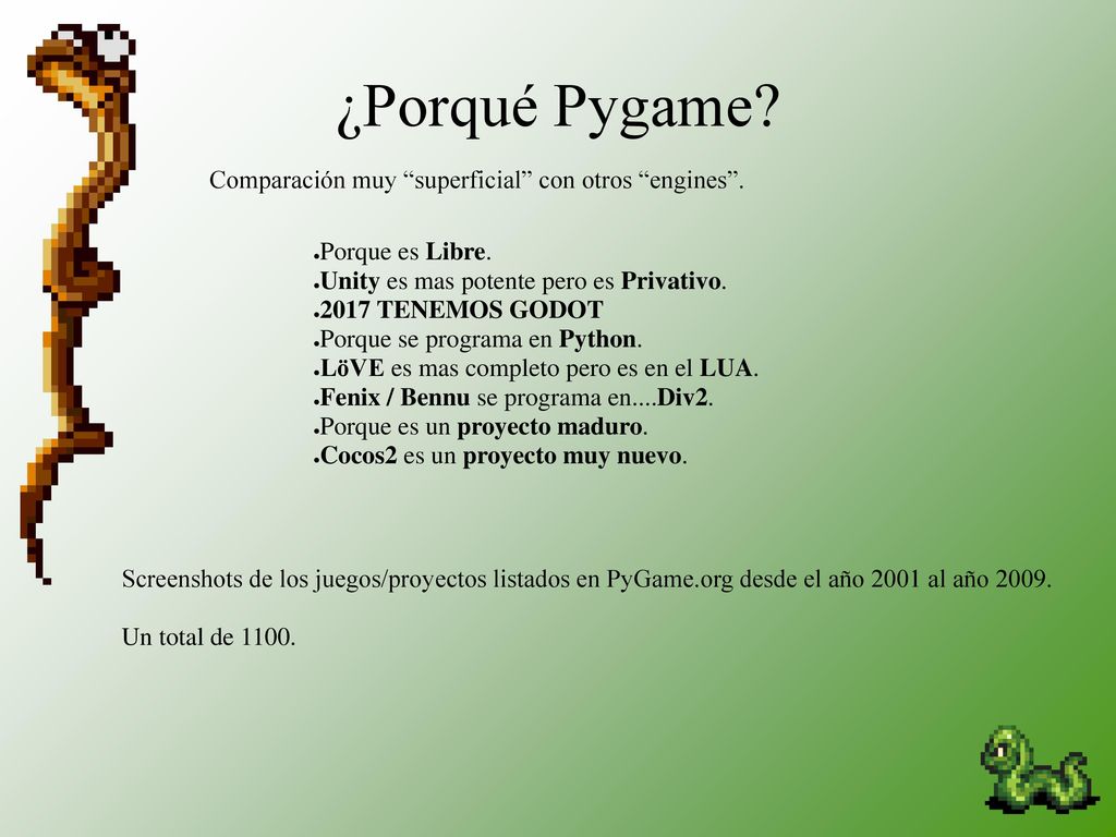 ¿Porqué Pygame Comparación muy superficial con otros engines .