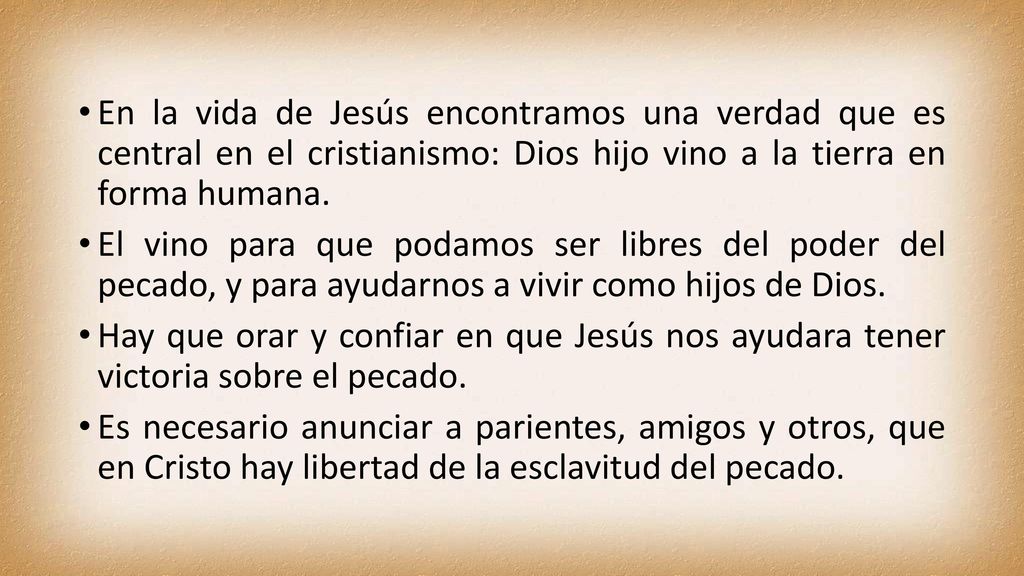 En la vida de Jesús encontramos una verdad que es central en el cristianismo: Dios hijo vino a la tierra en forma humana.