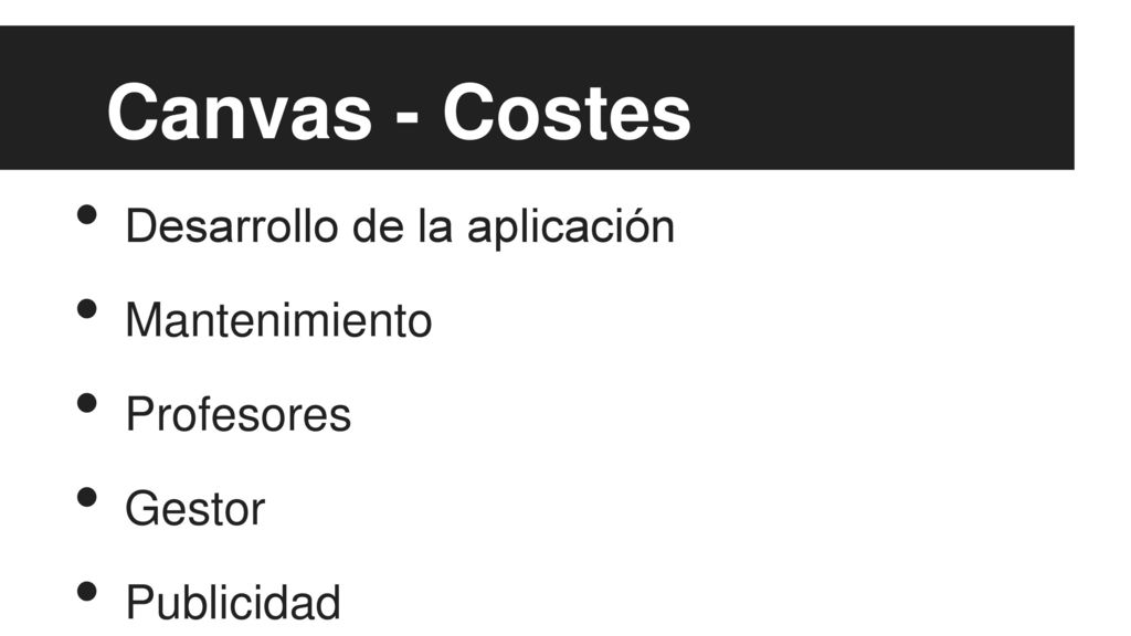 Canvas - Costes Desarrollo de la aplicación Mantenimiento Profesores