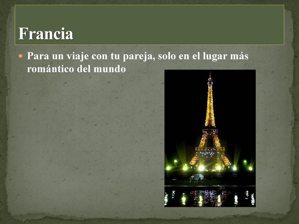 Francia Para un viaje con tu pareja, solo en el lugar más romántico del mundo