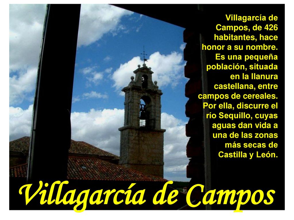 Villagarcía de Campos, de 426 habitantes, hace honor a su nombre