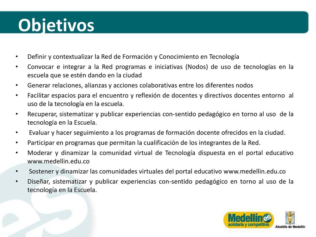 Objetivos Definir y contextualizar la Red de Formación y Conocimiento en Tecnología