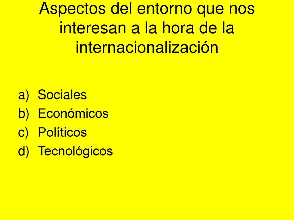 Aspectos del entorno que nos interesan a la hora de la internacionalización