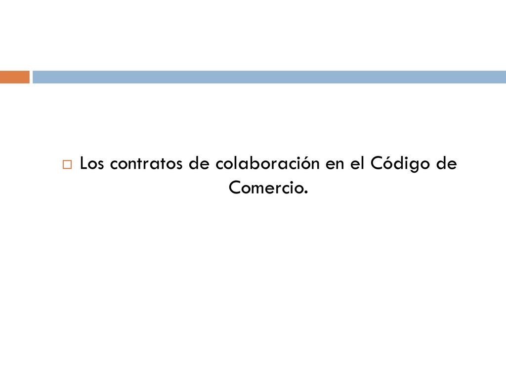 Los contratos de colaboración en el Código de Comercio.