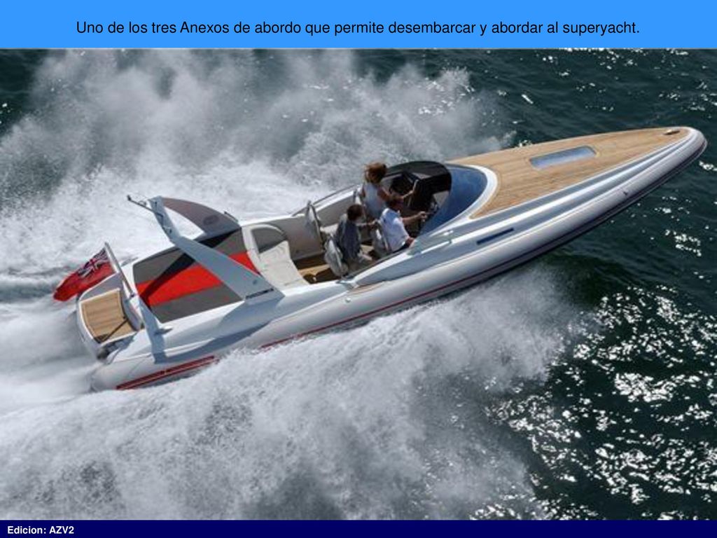 Uno de los tres Anexos de abordo que permite desembarcar y abordar al superyacht.
