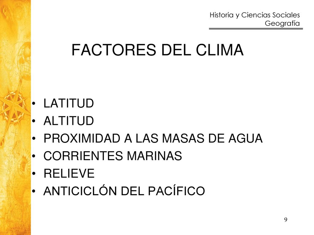 FACTORES DEL CLIMA LATITUD ALTITUD PROXIMIDAD A LAS MASAS DE AGUA