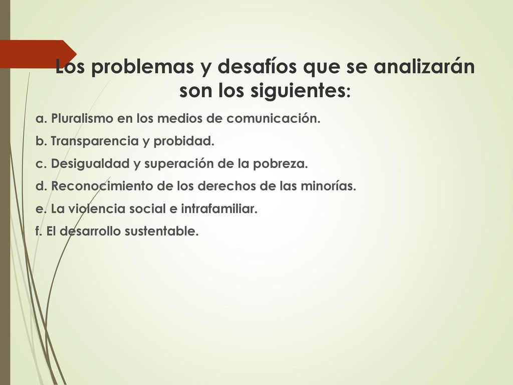 Los problemas y desafíos que se analizarán son los siguientes: