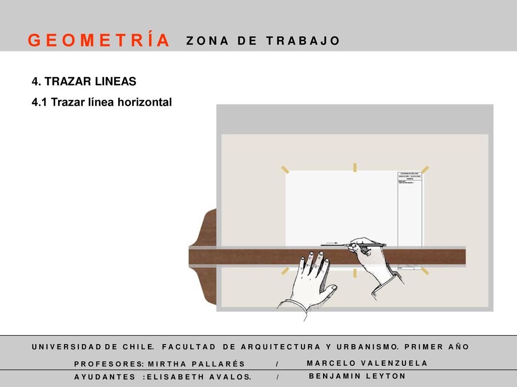 G E O M E T R Í A Z O N A D E T R A B A J O 4. TRAZAR LINEAS