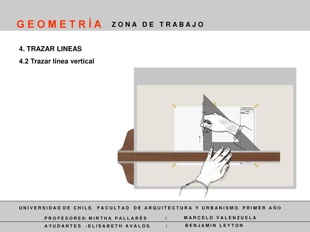 G E O M E T R Í A Z O N A D E T R A B A J O 4. TRAZAR LINEAS