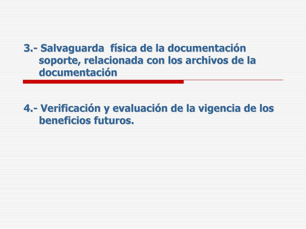 3.- Salvaguarda física de la documentación soporte, relacionada con los archivos de la documentación