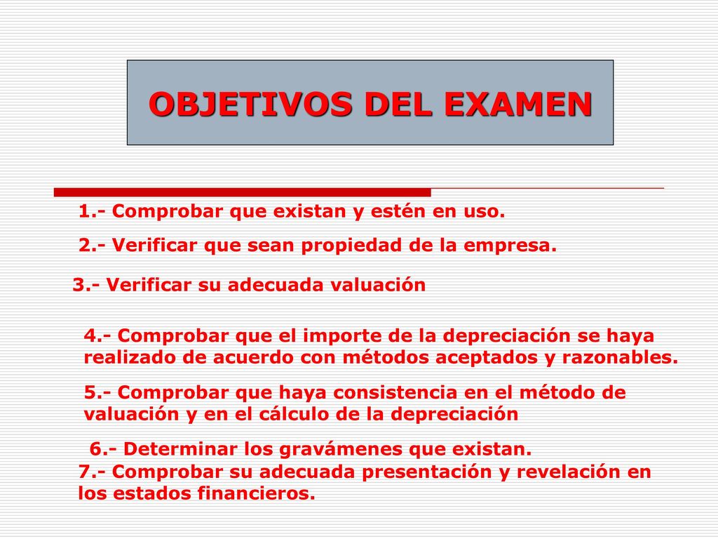 OBJETIVOS DEL EXAMEN 1.- Comprobar que existan y estén en uso.